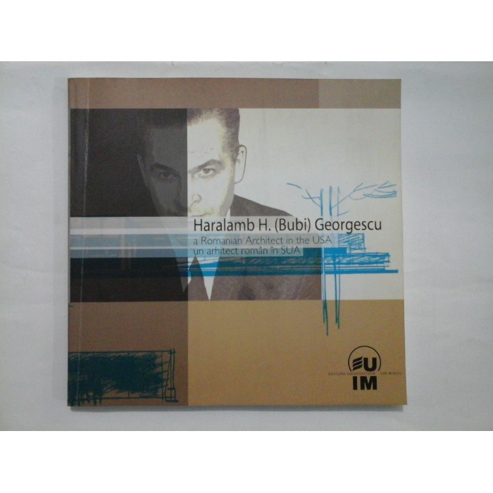   Haralamb  H. (Bubi)  Georgescu  a  Romanian Architect  in the  USA  *  un arhitect roman in SUA